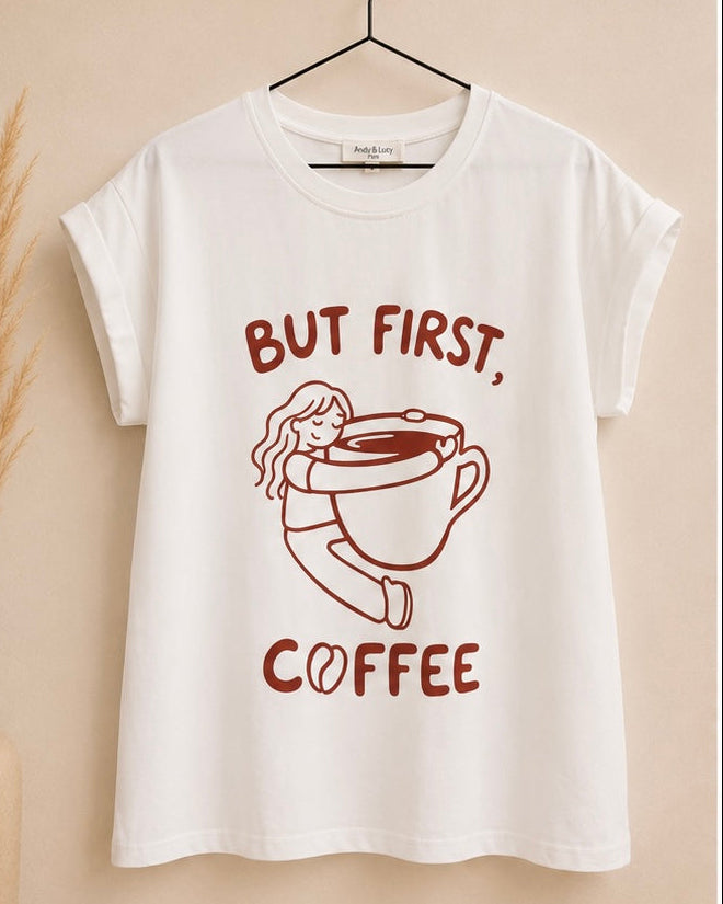 T-shirt But first coffee