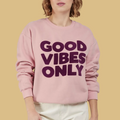 Pull sweat oversize good vibes only Rose